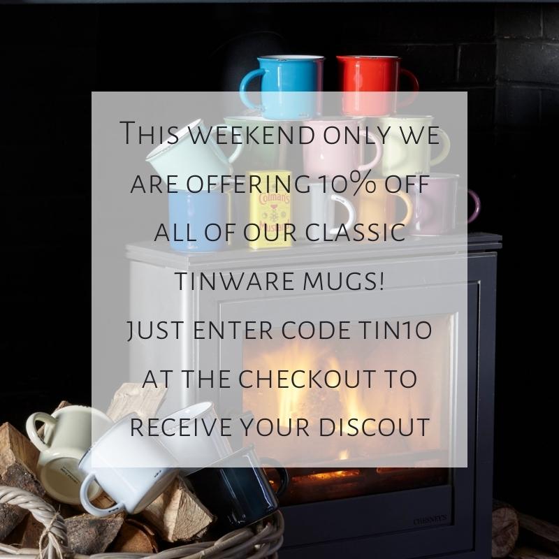 10% Off all Tinware mugs this weekend only!